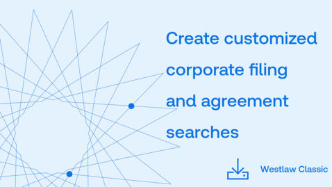 Thumbnail for How to create customized corporate filing and agreement searches