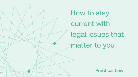 Thumbnail for How to stay current with legal issues that matter to you
