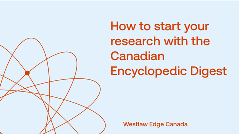 Thumbnail for How to start your research with the Canadian Encyclopedic Digest