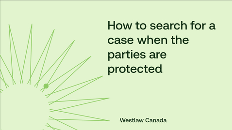 Thumbnail for How to search for a case when the  parties are protected