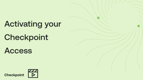 Thumbnail for Activating your Checkpoint Access