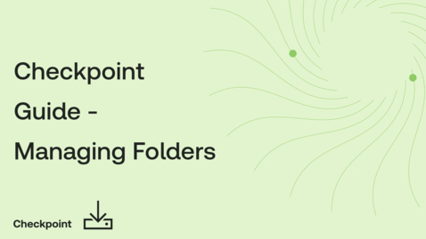 Thumbnail for Checkpoint Guide - Managing Folders