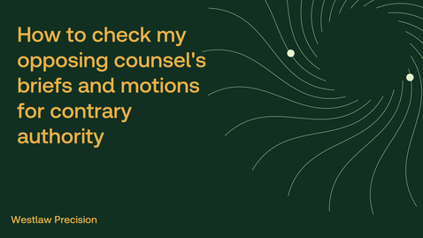 Thumbnail for How to check my opposing counsel's briefs and motions for contrary authority