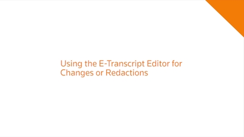 Thumbnail for Using the E-Transcript Editor for Changes or Redactions