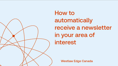 Thumbnail for How to automatically receive a newsletter in your area of interest