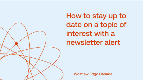 Thumbnail for How to stay up to date on a topic of interest with a newsletter alert
