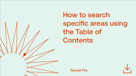 Thumbnail for How to search specific areas using the Table of Contents