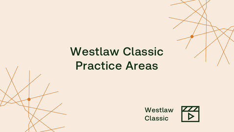 Thumbnail for Westlaw Classic Practice Areas