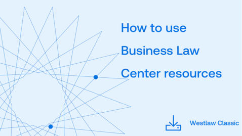 Thumbnail for How to use Business Law Center resources