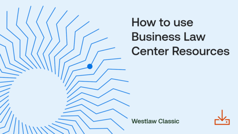 Thumbnail for How to use Business Law Center resources