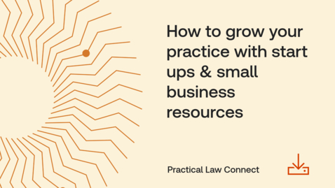 Thumbnail for How to grow your practice with start ups &amp; small businesses resources