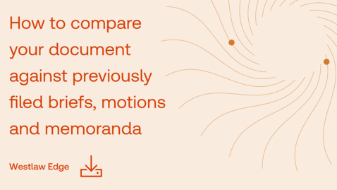 Thumbnail for How to compare your document against previously filed briefs, motions and memoranda