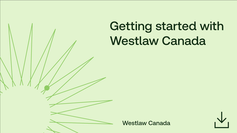 Thumbnail for Getting Started with Westlaw Canada