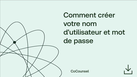 Thumbnail for Comment créer votre nom d'utilisateur et mot de passe