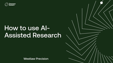 Thumbnail for How to use AI-Assisted Research on Westlaw