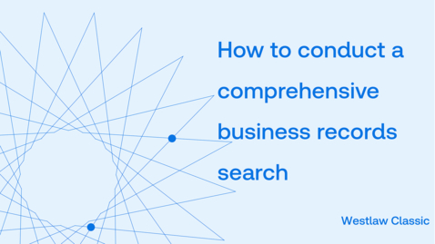 Thumbnail for How to conduct a comprehensive business records search