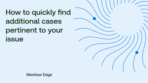 Thumbnail for How to quickly find additional cases pertinent to your issue