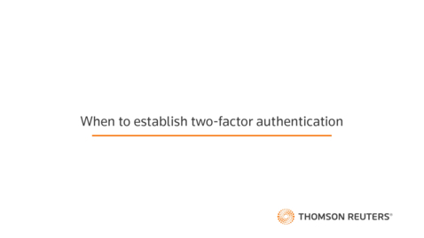 Thumbnail for When to establish two-factor authentication