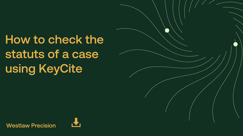 Thumbnail for How to check the status of a case using KeyCite