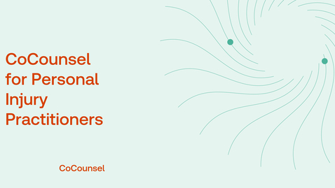Thumbnail for CoCounsel for Personal Injury Practitioners