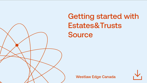 Thumbnail for Getting started with Estates&amp;TrustsSource