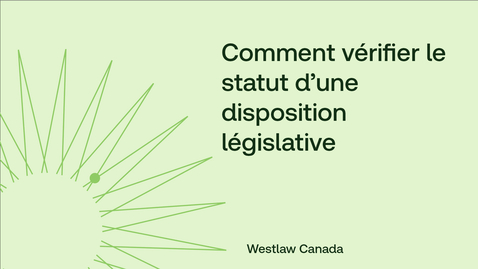 Thumbnail for Comment vérifier le statut d’une disposition législative