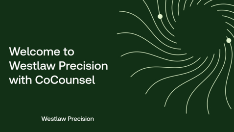 Thumbnail for Welcome to Westlaw Precision with CoCounsel