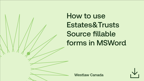 Thumbnail for How to use Estates&amp;TrustsSource fillable forms in MSWord