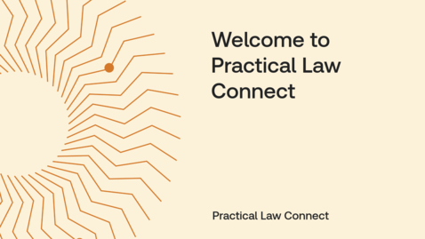 Thumbnail for Welcome to Practical Law Connect