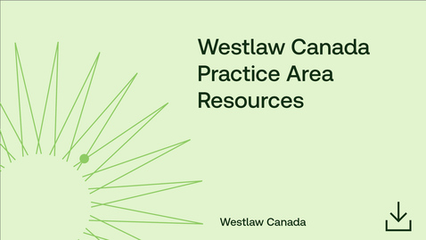 Thumbnail for Westlaw Canada Practice Area Resources