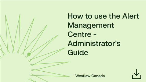Thumbnail for How to use the Alert Management Centre - Administrator's Guide