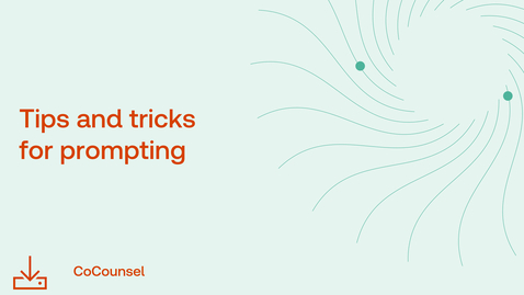 Thumbnail for Tips and tricks for prompting in CoCounsel