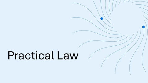 Thumbnail for Practical Law: August 2025