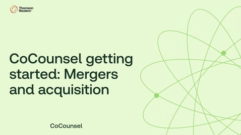 Thumbnail for CoCounsel getting started: Mergers and acquisitions