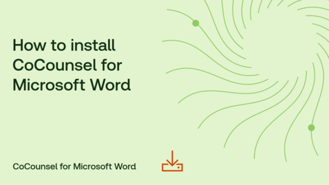 Thumbnail for How to install CoCounsel for Microsoft Word