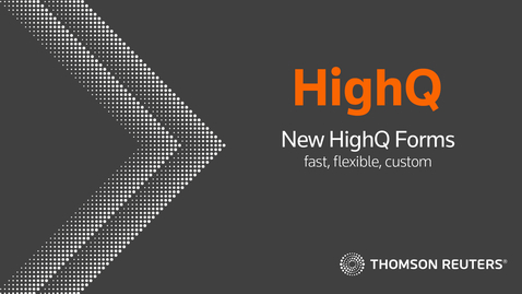 Thumbnail for   HighQ Forms Enablement &amp; Overview