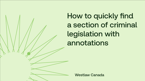 Thumbnail for How to quickly find a section of criminal legislation with annotations