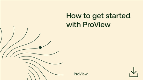 Thumbnail for How to get started with ProView