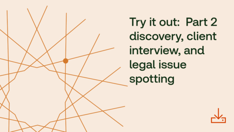 Thumbnail for Try it out- Part 2 discovery, client interview, and legal issue spotting