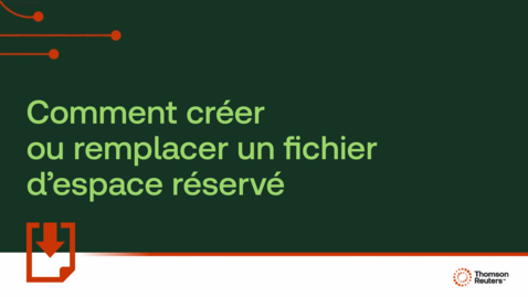 Thumbnail for Comment créer ou remplacer un fichier d’espace réservé
