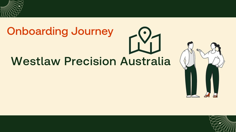 Thumbnail for Westlaw Precision Australia Onboarding Journey