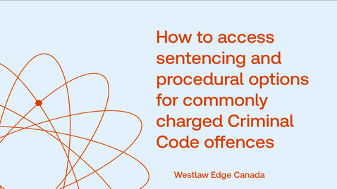 Thumbnail for How to access sentencing and procedural options for commonly charged Criminal Code offences