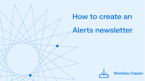 Thumbnail for How to create an Alerts newsletter