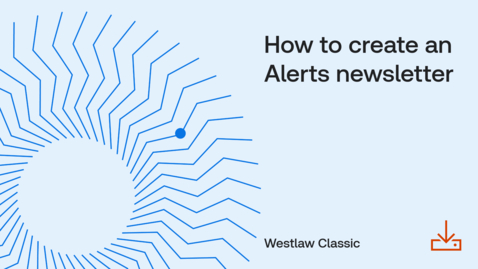 Thumbnail for How to create an Alerts newsletter