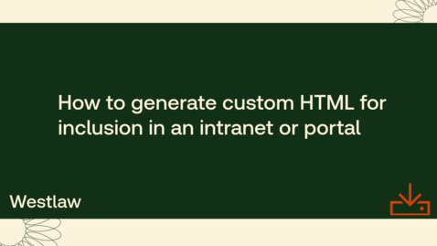 Thumbnail for How to generate custom HTML for inclusion in an intranet or portal