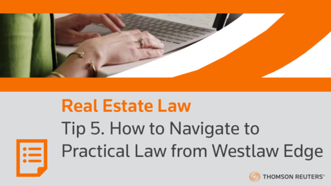 Thumbnail for Tip 5. How to Navigate to Practical Law from Westlaw Edge