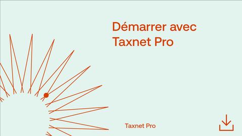 Thumbnail for Démarrer avec Taxnet Pro