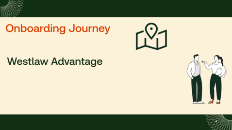 Thumbnail for Westlaw Advantage Onboarding Journey