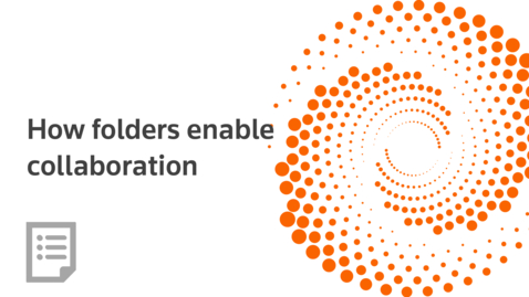 Thumbnail for How folders enable collaboration