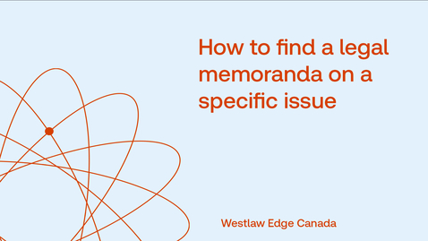 Thumbnail for How to find a legal memoranda on a specific issue